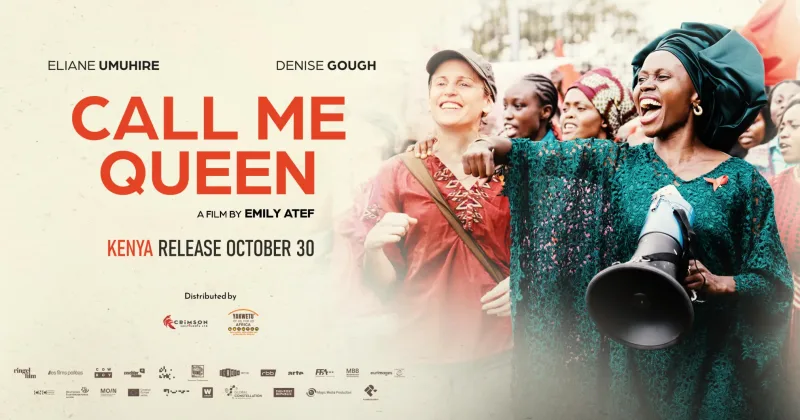 International Kenyan Film ‘Call Me Queen’ To Premiere In Kenya On October 17