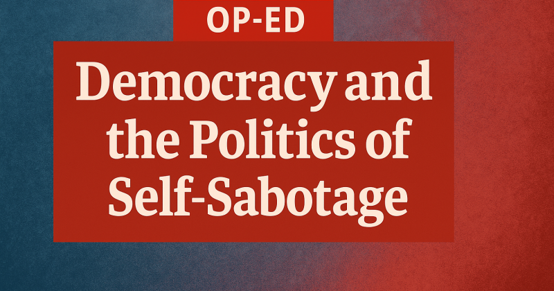 OPINION: Talk Show Democracy and the Politics of Self-Sabotage