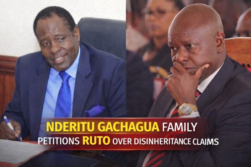 Nderitu Gachagua Family Petitions Ruto Over Alleged Disinheritance, Forged Will and Estate Dispute